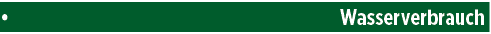   Wasserverbrauch 