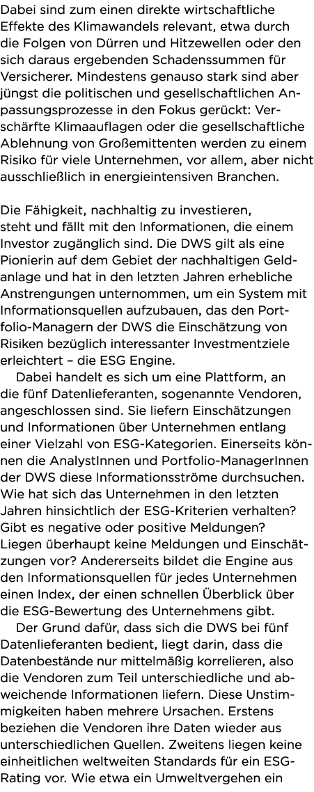 Dabei sind zum einen direkte wirtschaftliche Effekte des Klimawandels relevant, etwa durch die Folgen von D rren und    