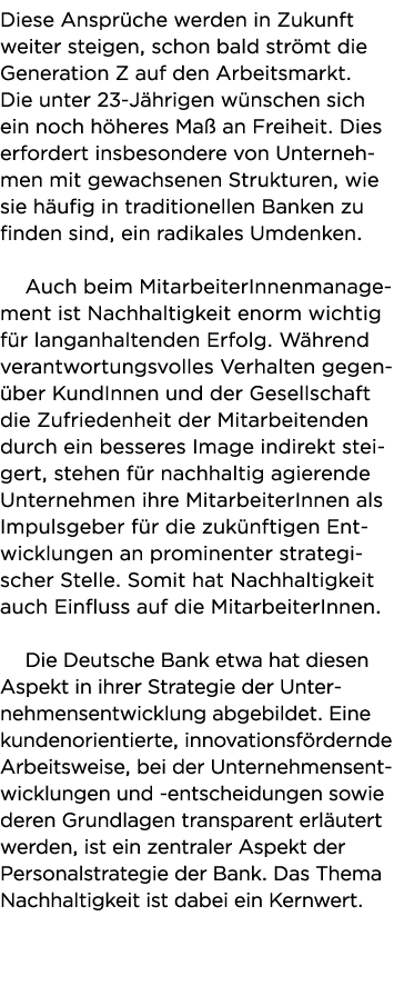 Diese Anspr che werden in Zukunft weiter steigen, schon bald str mt die Generation Z auf den Arbeitsmarkt  Die unter    